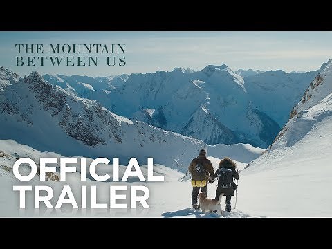 THE MOUNTAIN BETWEEN US | Official Trailer #1 | In Cinemas Oct 12