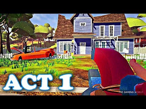 HELLO NEIGHBOR - ACT 1 Walkthrough | Getting into the Basement