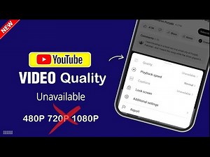 How To Fix YouTube Video Quality Unavailable Issue | YouTube Video Quality Unavailable Problem