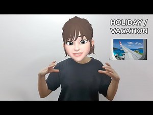 American Sign Language (ASL) Lesson: Holiday/Vacation