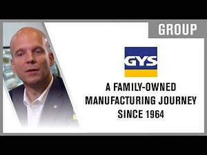GYS - A family-owned manufacturing journey since 1964