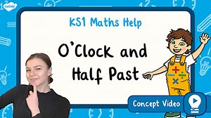 O'Clock and Half Past | KS1 Maths Concept Video
