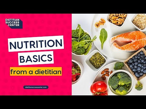 Nutrition Basics [From a Dietitian]