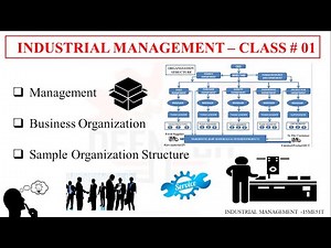 INDUSTRIAL MANAGEMENT CLASS # 01