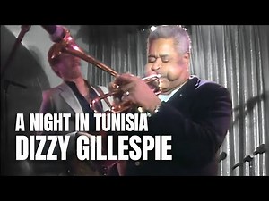 Dizzy Gillespie performs A Night In Tunisia