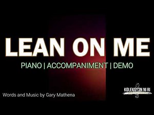 Lean On Me | Piano | Accompaniment | Lyrics