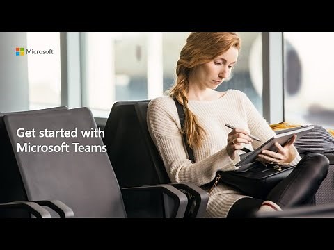 Get started with Microsoft Teams