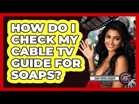 How Do I Check My Cable TV Guide For Soaps?