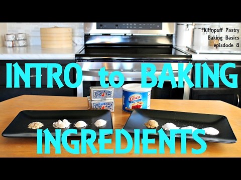 Intro to Understanding Baking Ingredients - Fluffnpuff Pastry Baking Basics
