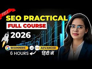 Advanced SEO Full Course FREE for Beginners in 2026 || Practical SEO Tutorial in Hindi