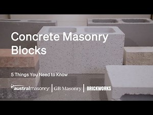 Concrete Masonry Blocks | 5 Things You Need To Know