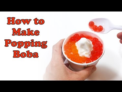 How to Make Popping Boba: The Science of Spherification