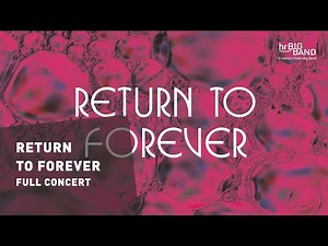 Return To Forever | Chick Corea | John Beasley | Frankfurt Radio Big Band | FULL CONCERT