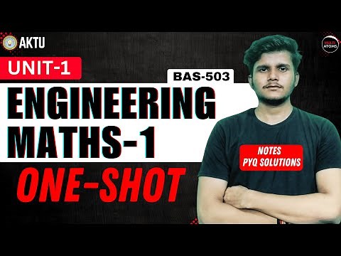 Engineering Mathematics-1 | Unit-1 | One-Shot | BAS-103 | Eng. Maths -1 | Aktu Exams | PYQ Solutions