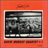 David Murray Quartet   1 - Fast Life