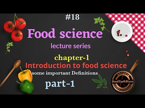 Food science | part-1 Introduction to food science| Definitions | Lecture series | #18