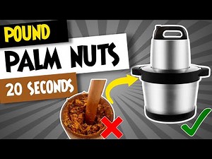 Pound Palm Nuts in Less than 20 Seconds using Food Processor, Yam Pounder, Fufu Machine