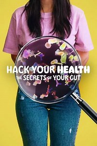 Hack Your Health: The Secrets of Your Gut (2024) - Movie