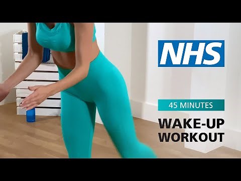 Wake-up workout - 45 minutes | NHS