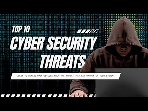 Top 10 Cyber Security Threats And How To Prevent Them | Cyber Security Threats
