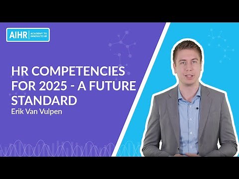 HR Competencies For 2025 - A Future Standard | Erik Van Vulpen