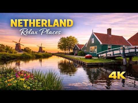 Most Relaxing Places in the Netherlands | 4K Travel Film