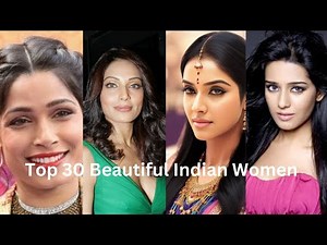 Top 30 Beautiful Indian Women