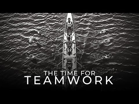 The Time For Teamwork - Teamwork Motivational Video