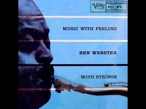 Ben Webster Quintet with Ralph Burns Orchestra - Chelsea Bridge