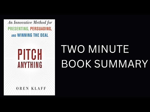 Pitch Anything: An Innovative Method for Presenting, Persuading, and Winning the Deal by Oren Klaff