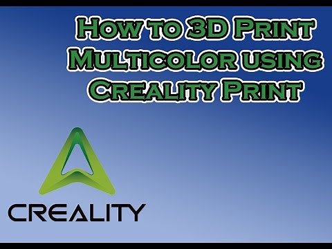 How to 3D Print In Multicolor Using Creality Print
