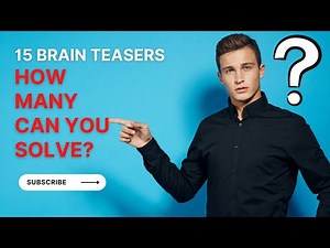 15 Brain Teasers with Answers To Test Your Logic Skills