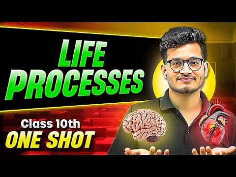 LIFE PROCESSES in 1 Shot: Full Chapter (Theory + PYQs) with Handwritten Notes || Class 10th Board