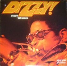 Dizzy Gillespie - Dizzy!