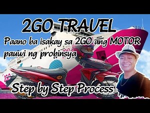 2GO TRAVEL//Paano ba isakay sa 2GO ang MOTOR pauwi ng probinsya