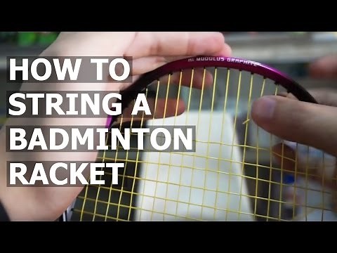 PROSPEED BADMINTON - How to String a Badminton Racket