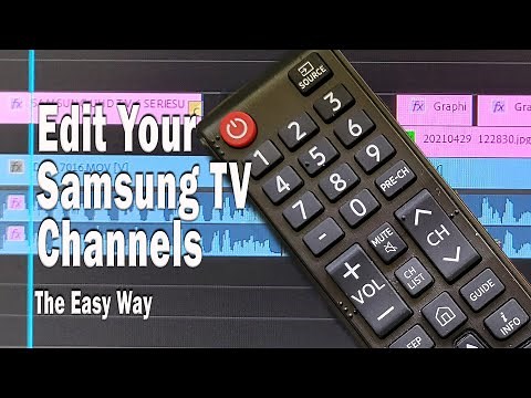 Edit Samsung TV Channels the Easy Way