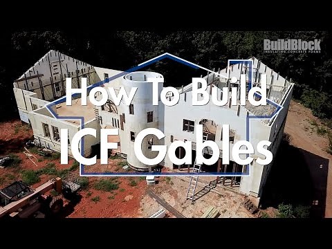 How To Build ICF Gables