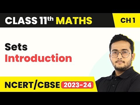 Class 11 Maths Chapter 1 | Sets - Introduction