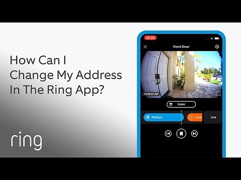 How Can I Change my Address in the Ring App? | Ask Ring