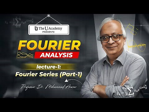 Lecture 1-Fourier Series (Part 1) || Fourier Analysis