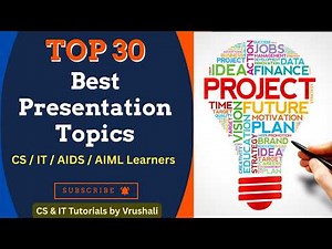 30 Best Presentation Topics for Students & Professionals 🎯 ‪@csittutorialsbyvrushali‬