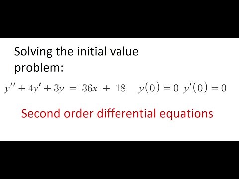 Solving Initial Value Problems, Second Order Differential Equations y''+4y'+35=36x+18