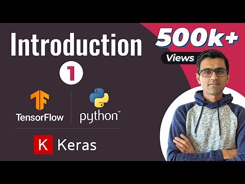 Introduction | Deep Learning Tutorial 1 (Tensorflow Tutorial, Keras & Python)