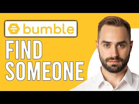 How to Find Someone on Bumble (How to Search Someone's Profile on Bumble)