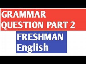 Communication English Freshman Course skill 1 Final exam Grammar part by Afaan y