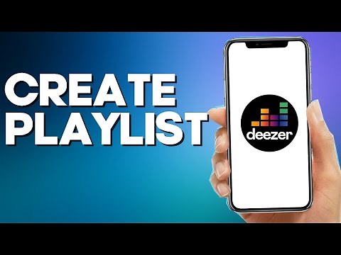 How to Create a Playlist on Deezer Mobile
