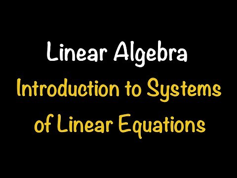 Linear Algebra: Introduction to Systems of Linear Equations (Section 1.1) | Math with Professor V