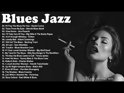 Best Album Of Jazz Blues Music - A Four Hour Long Compilation - Night Relaxing Songs - Slow Rhythm