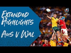 Extended Highlights: Australia 25-29 Wales - Rugby World Cup 2019